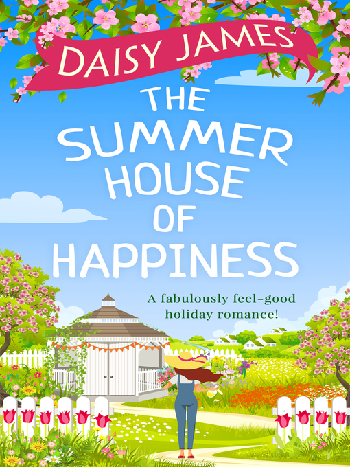 Title details for The Summer House of Happiness by Daisy James - Available